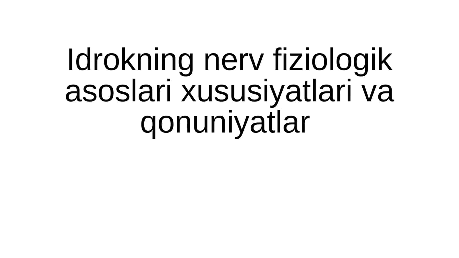 Idrokning nerv fiziologik asoslari xususiyatlari va qonuniyatlar 1