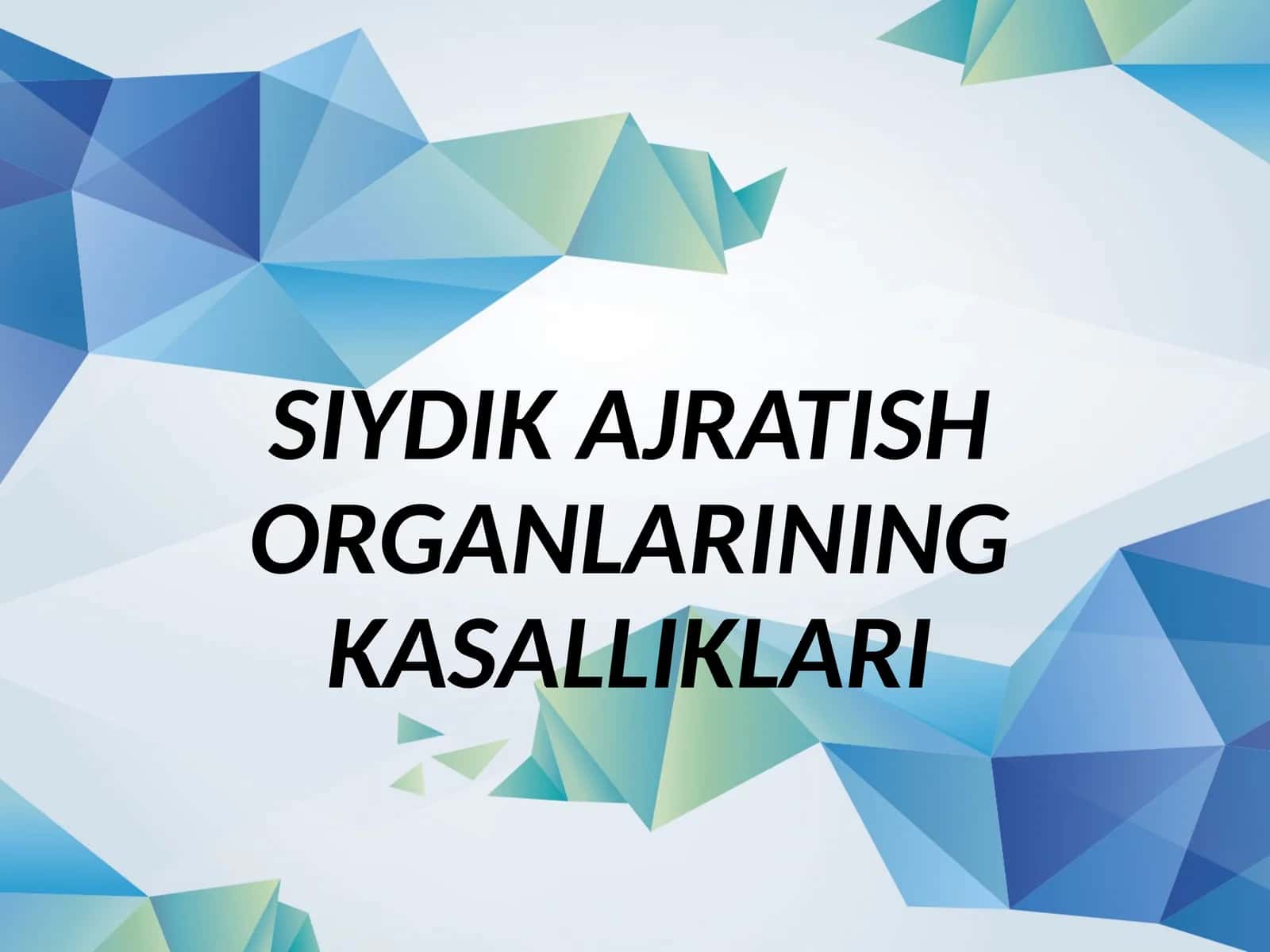 SIYDIK AJRATISH ORGANLARINING KASALLIKLARI 1