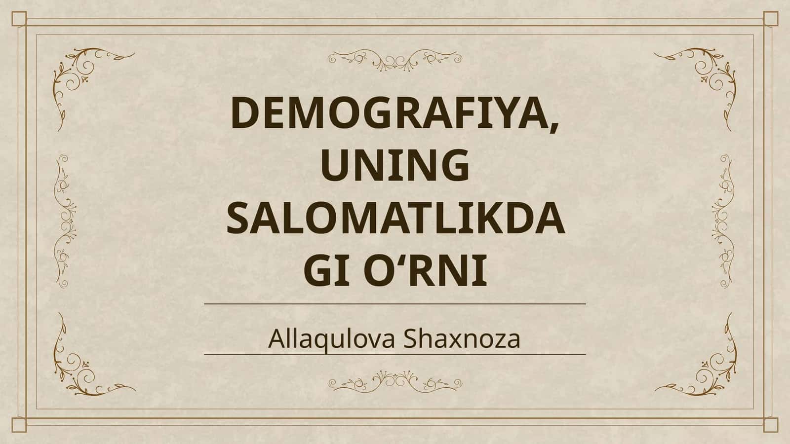 DEMOGRAFIYA, UNING SALOMATLIKDAGI O‘RNI 1