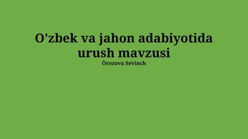 O'zbek va Jahon Adabiyotida Urush Mavzusi 1