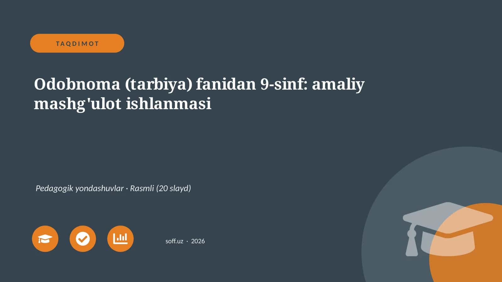 Odobnoma (tarbiya) fanidan 9-sinf: amaliy mashg'ulot ishlanmasi 1