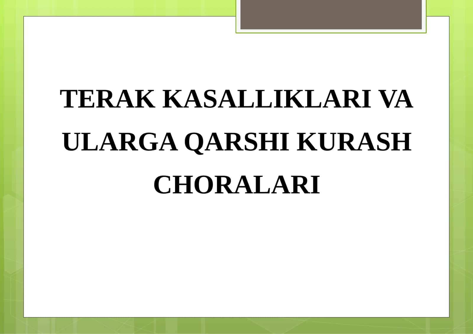 TERAK KASALLIKLARI VA ULARGA QARSHI KURASH CHORALARI 1