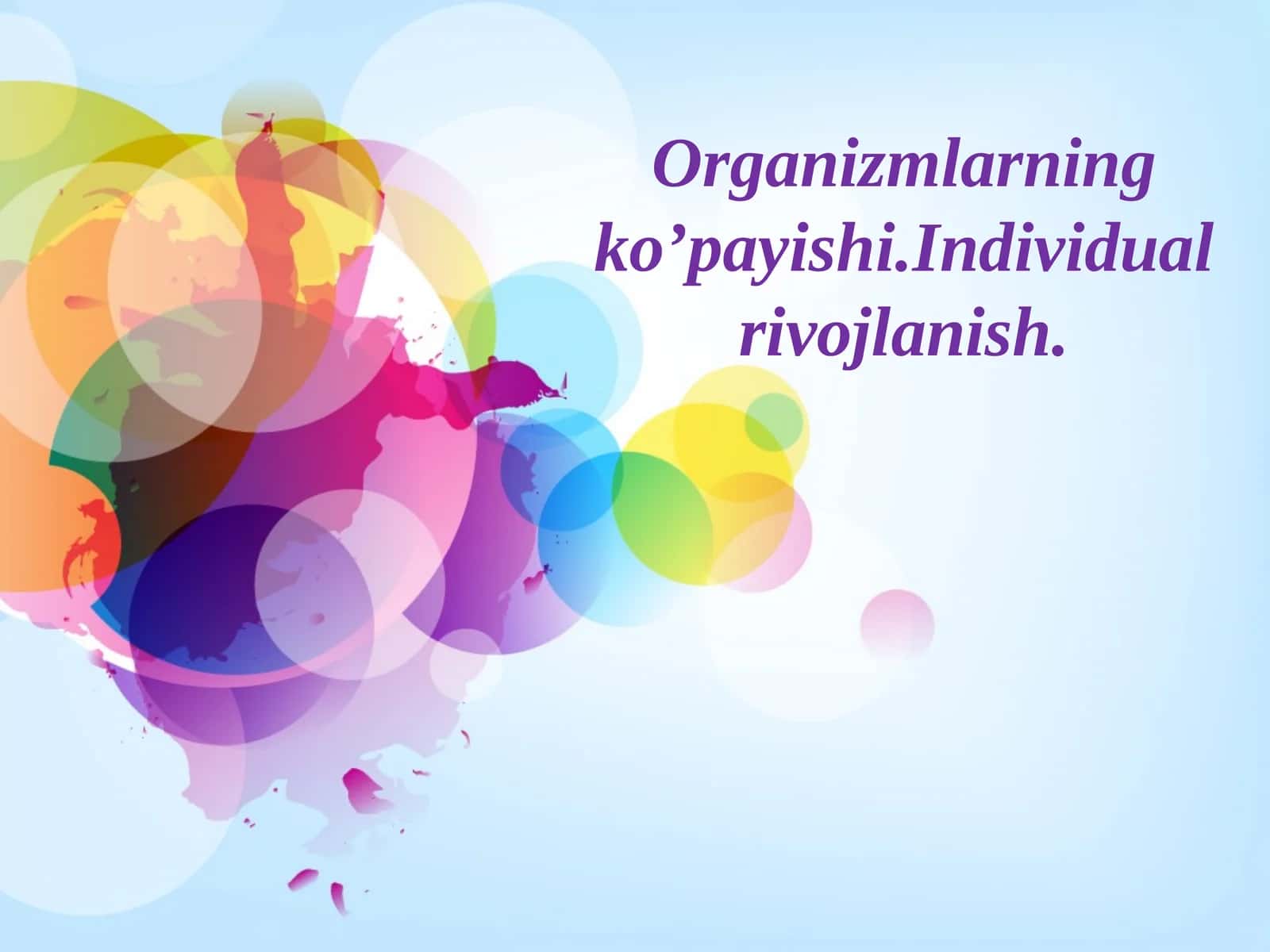 Organizmlarning ko’payishi. Individual rivojlanish 1
