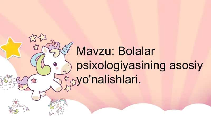 Bolalar psixologiyasining asosiy yo'nalishlari 1