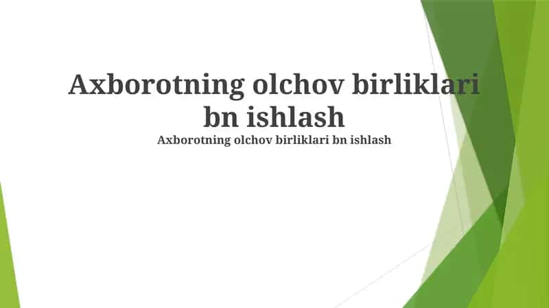 Axborotning olchov birliklari bn ishlash 1