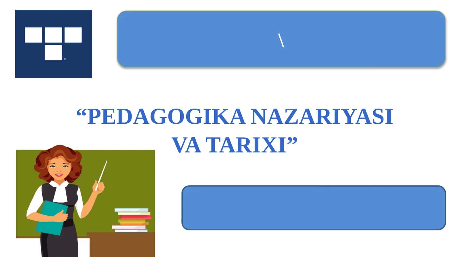 PEDAGOGIKA NAZARIYASI VA TARIXI 1