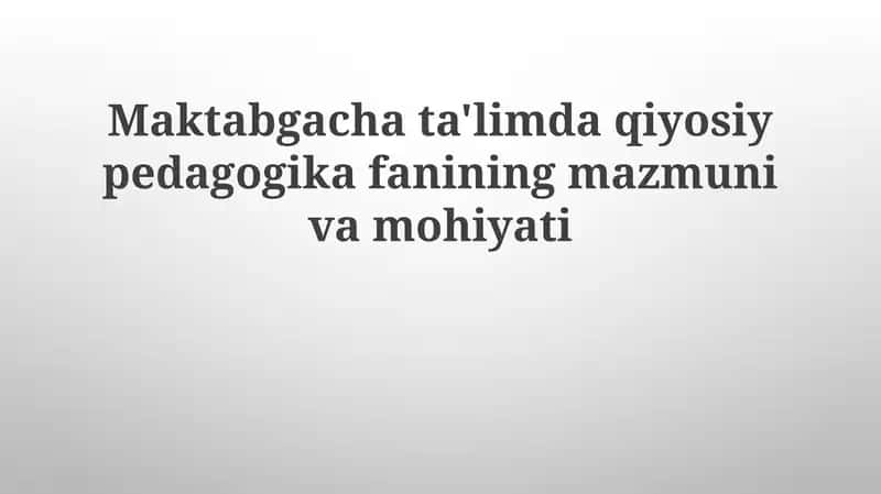 Taqqoslash pedagogikasi 1