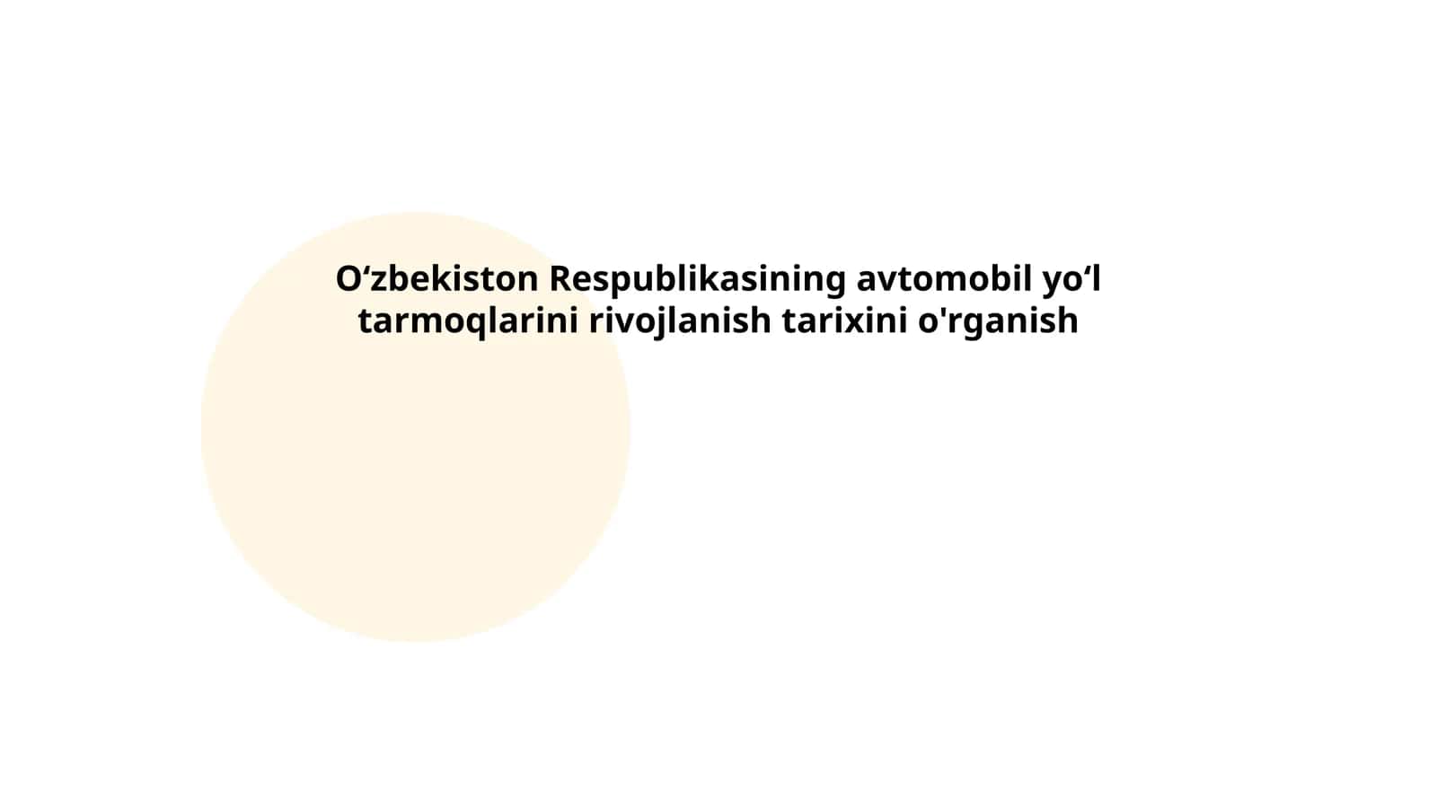 Oʻzbekiston Respublikasining avtomobil yoʻl tarmoqlarini rivojlanish tarixini o'rganish 1