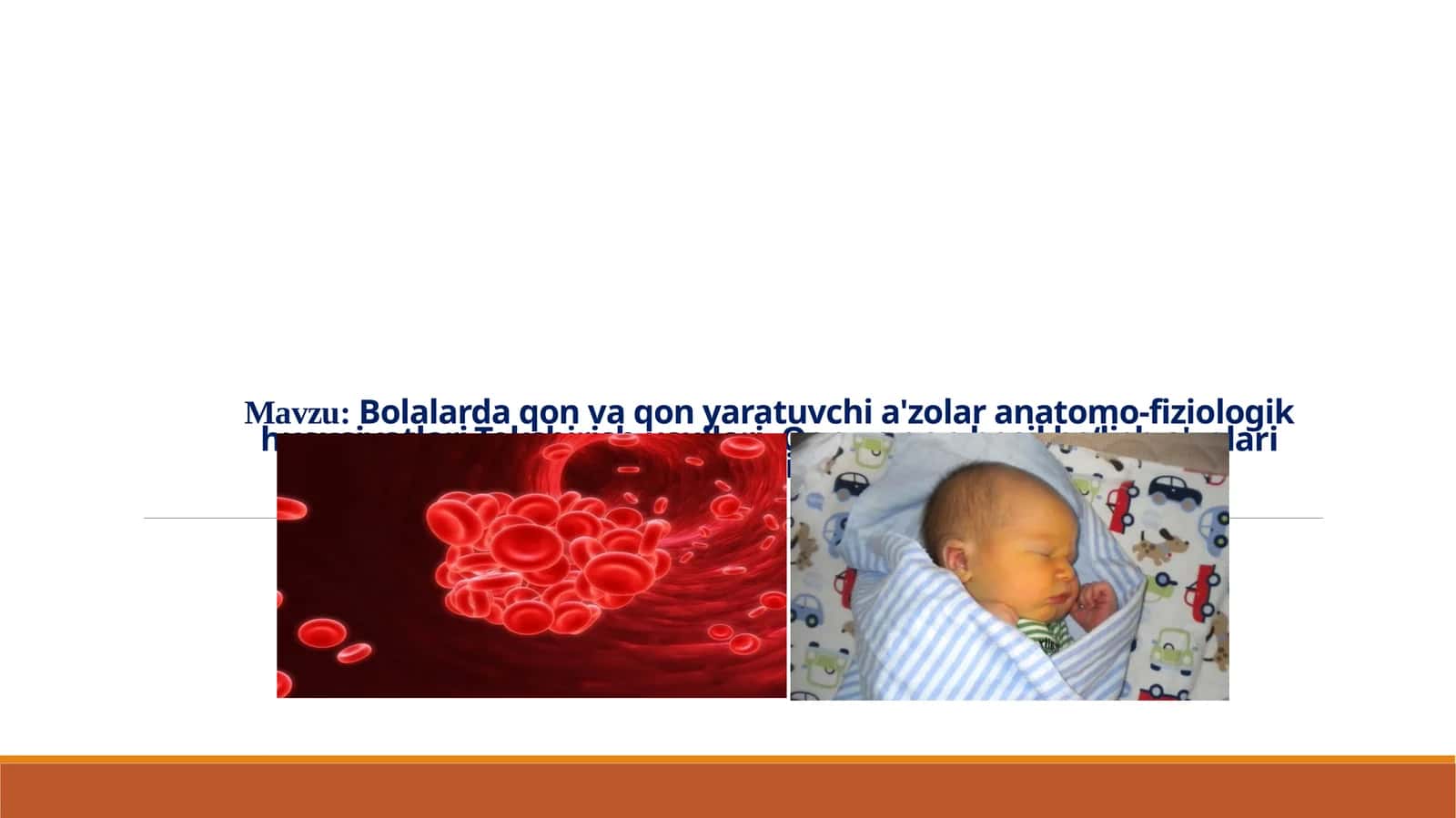 Bolalarda qon va qon yaratuvchi a'zolar anatomo-fiziologik hususiyatlari 1