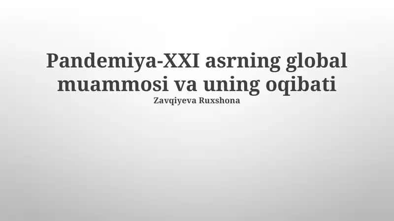 Pandemiya-XXI asrning global muammosi va uning oqibati 1