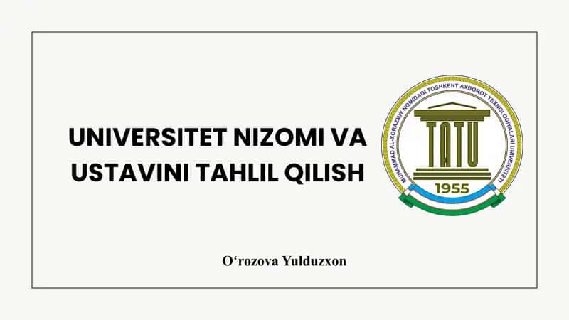 UNIVERSITET NIZOMI VA USTAVINI TAHLIL QILISH 1