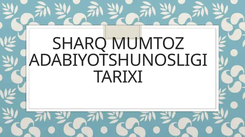 Sharq mumtoz adabiyotshunosligi tarixi 1