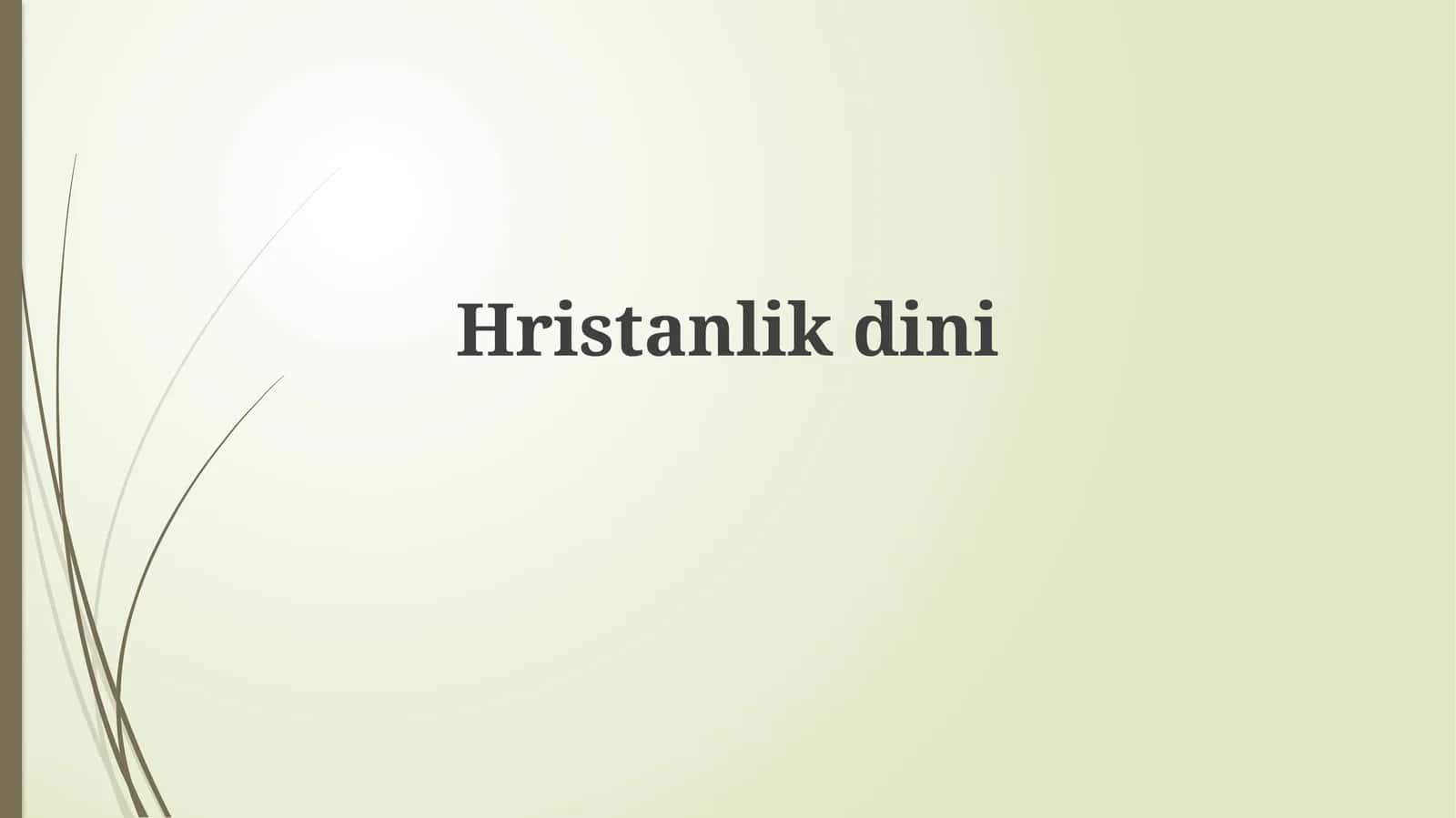 Xristianlik: Tarix va Asosiy E'tiqodlar 1