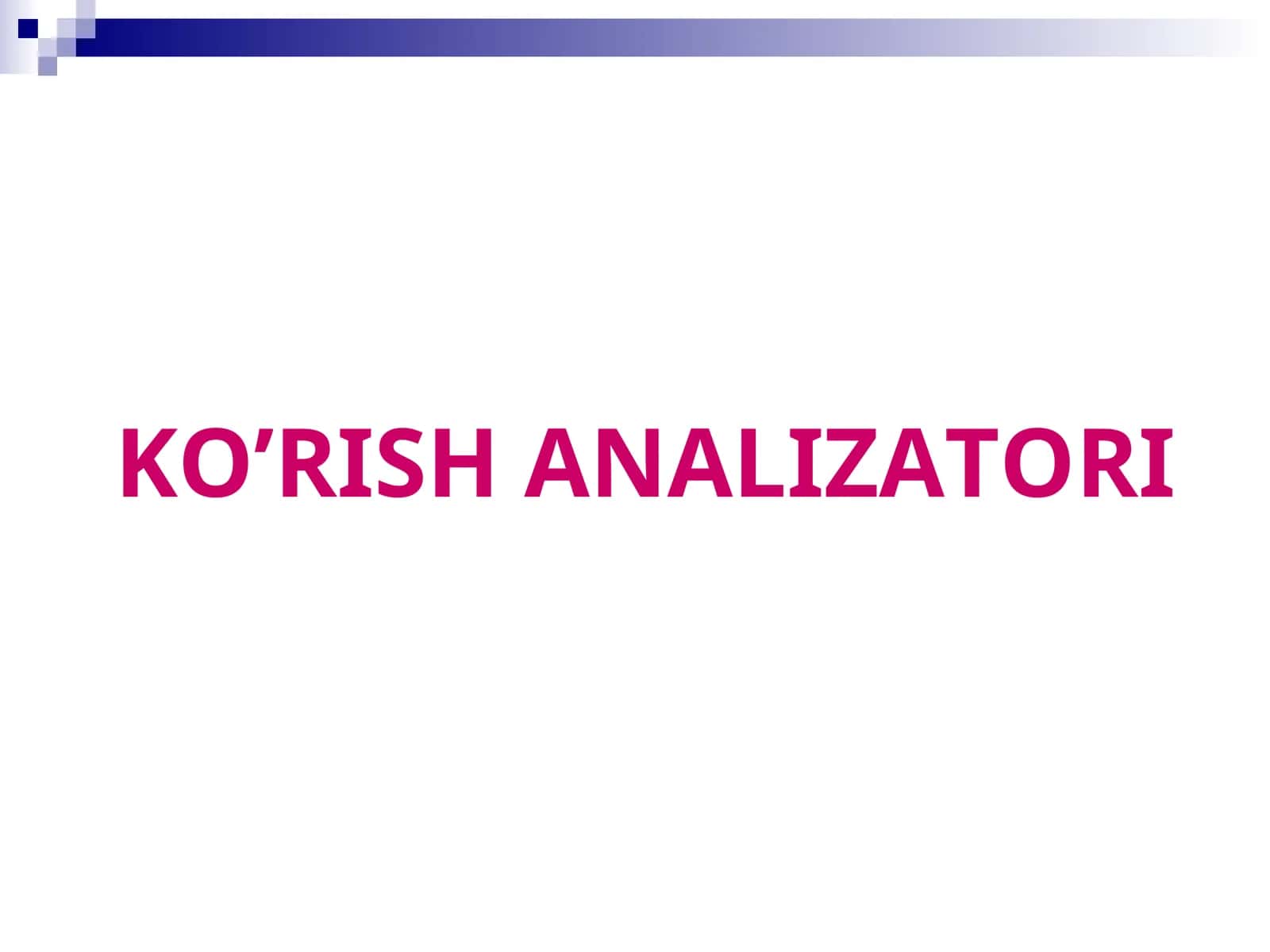 KO’RISH ANALIZATORI 1