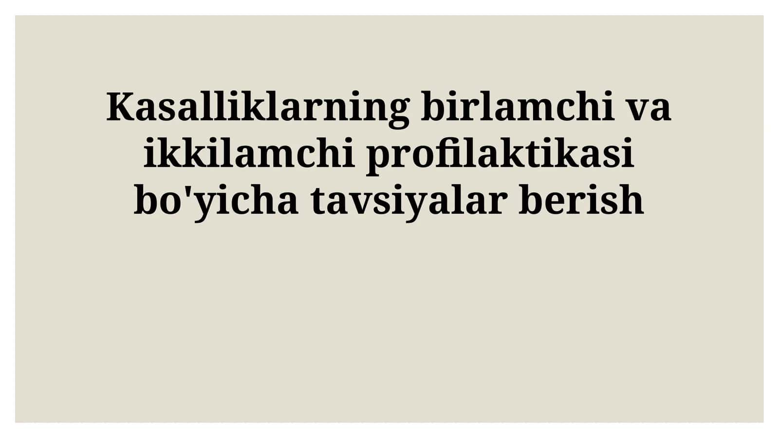 Kasalliklarning birlamchi va ikkilamchi profilaktikasi bo'yicha tavsiyalar berish 1