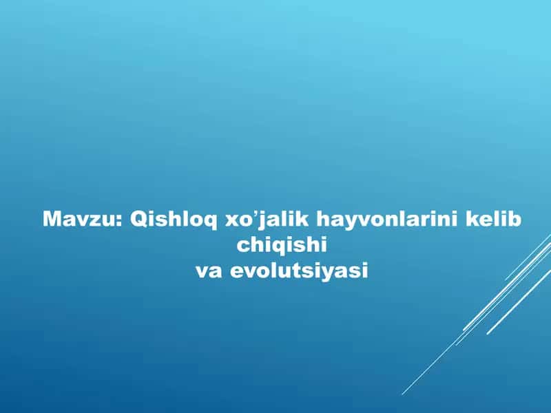 Qishloq xoʼjalik hayvonlarini kelib chiqishi va evolutsiyasi 1