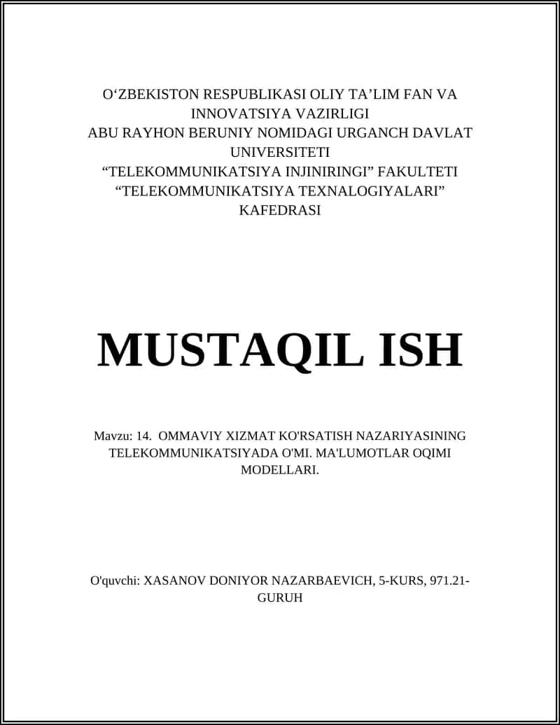 OMMAVIY XIZMAT KO'RSATISH NAZARIYASINING TELEKOMMUNIKATSIYADA O'MI. MA'LUMOTLAR OQIMI MODELLARI 1