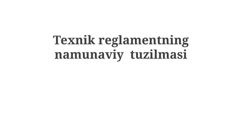 Texnikreglamentning namunaviy tuzilmasi 1