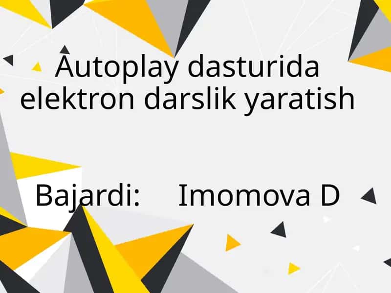 Autoplay dasturida elektron darslik yaratish 1
