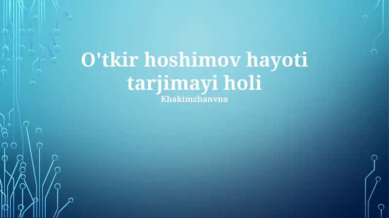 O'tkir hoshimov hayoti tarjimayi holi 1
