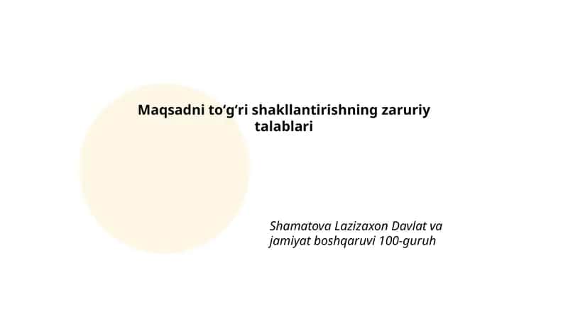 Maqsadni toʻgʻri shakllantirishning zaruriy talablari 1