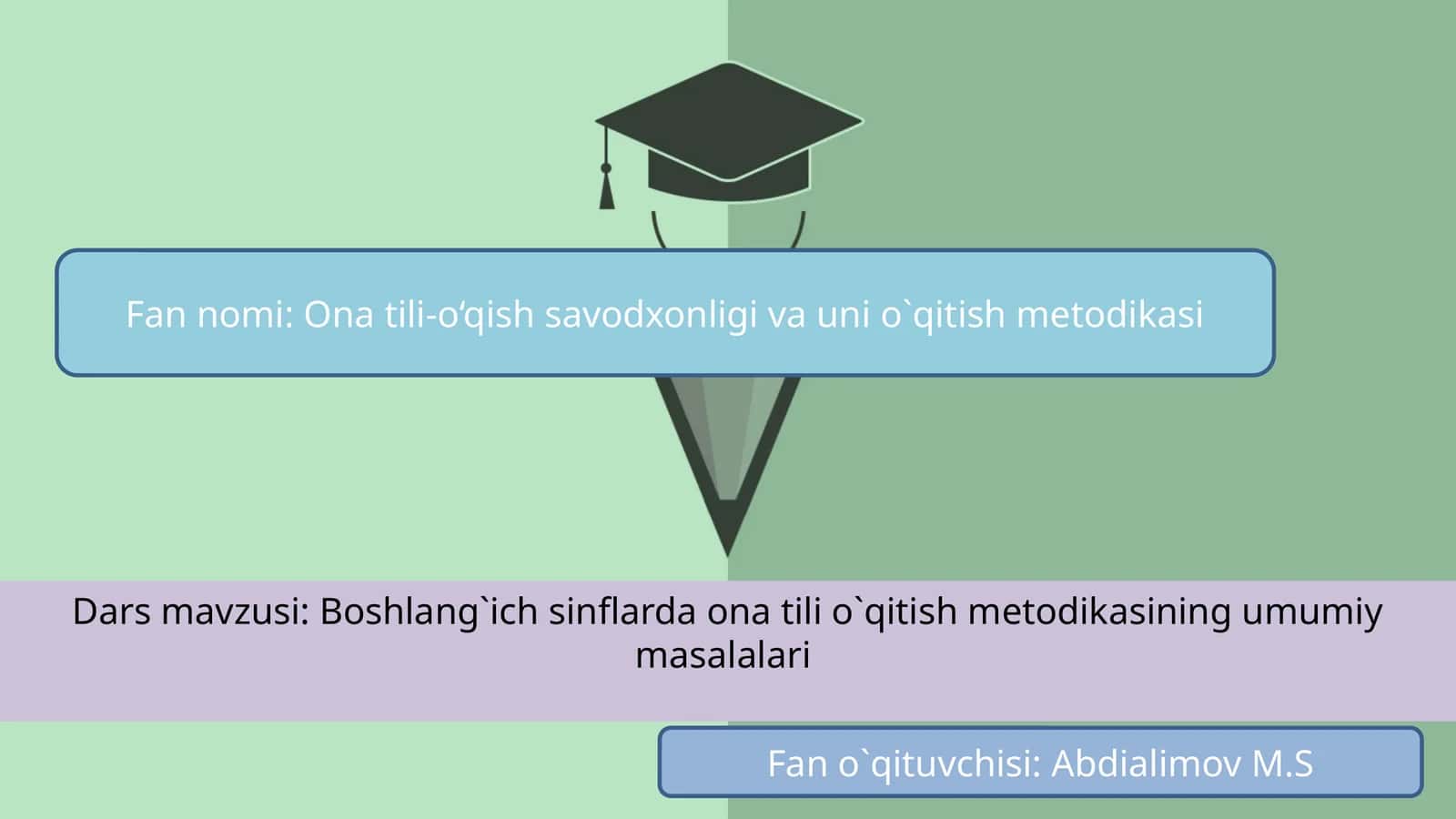 Boshlang`ich sinflarda ona tili o`qitish metodikasining umumiy masalalari 1
