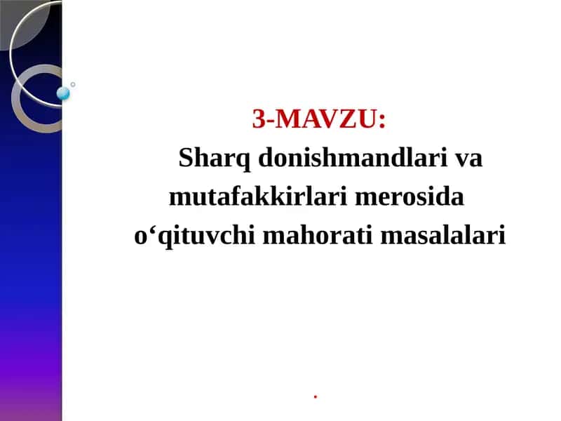 Sharq donishmandlari va mutafakkirlari merosidao‘qituvchi mahorati masalalari 1
