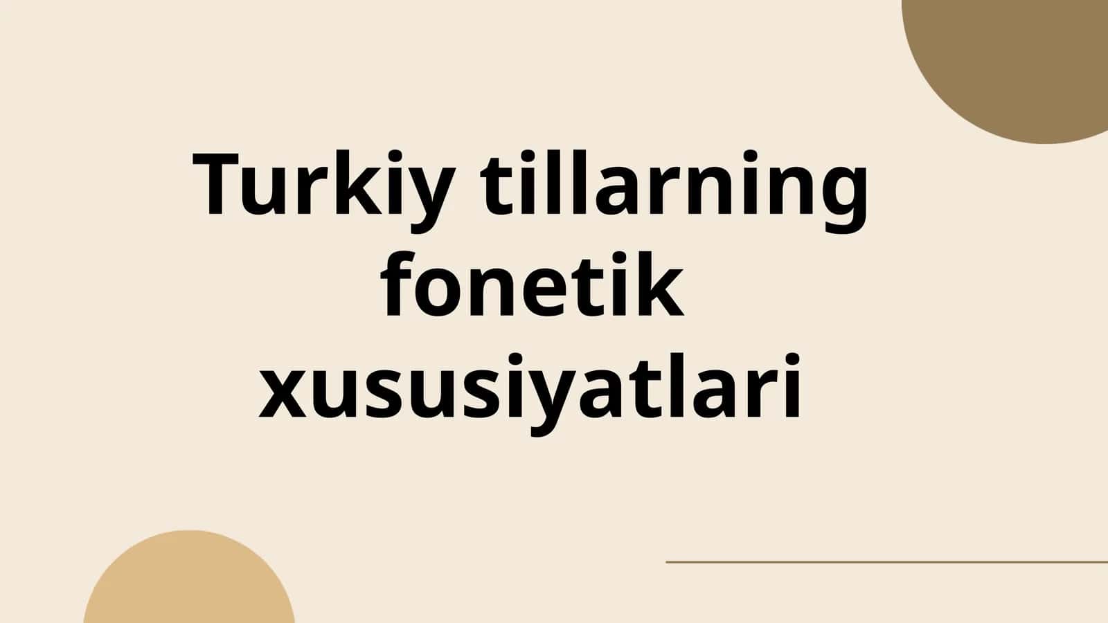 Turkiy tillarning fonetik xususiyatlari 1