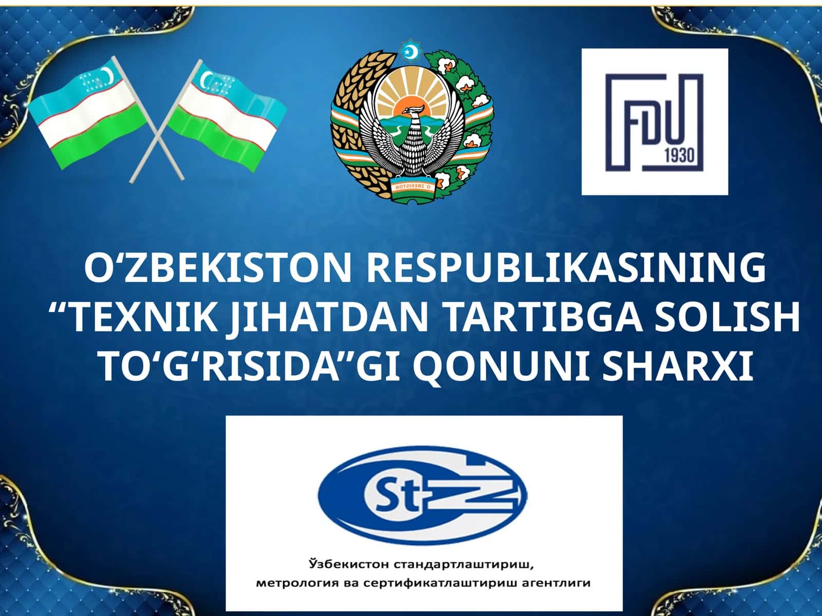 O‘zbekiston Respublikasi“Texnik jihatdan tartibga solish to‘g‘risida”giqonuniningsharxi 1