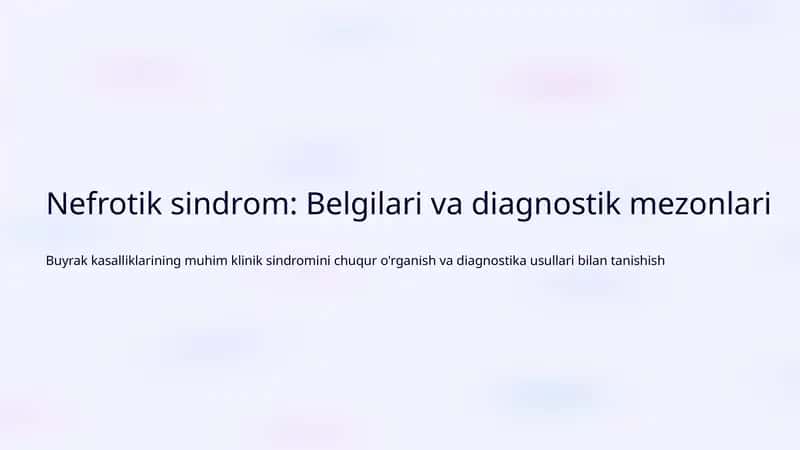 Nefrotik sindrom: Belgilari va diagnostik mezonlari 1