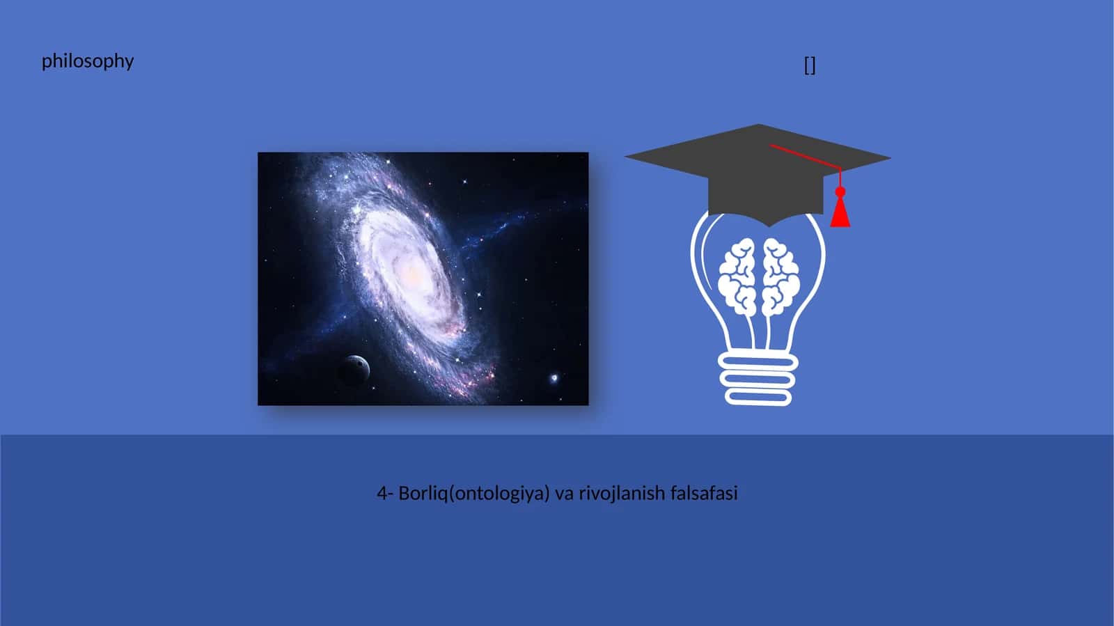 Borliq(ontologiya) va rivojlanish falsafasi 1