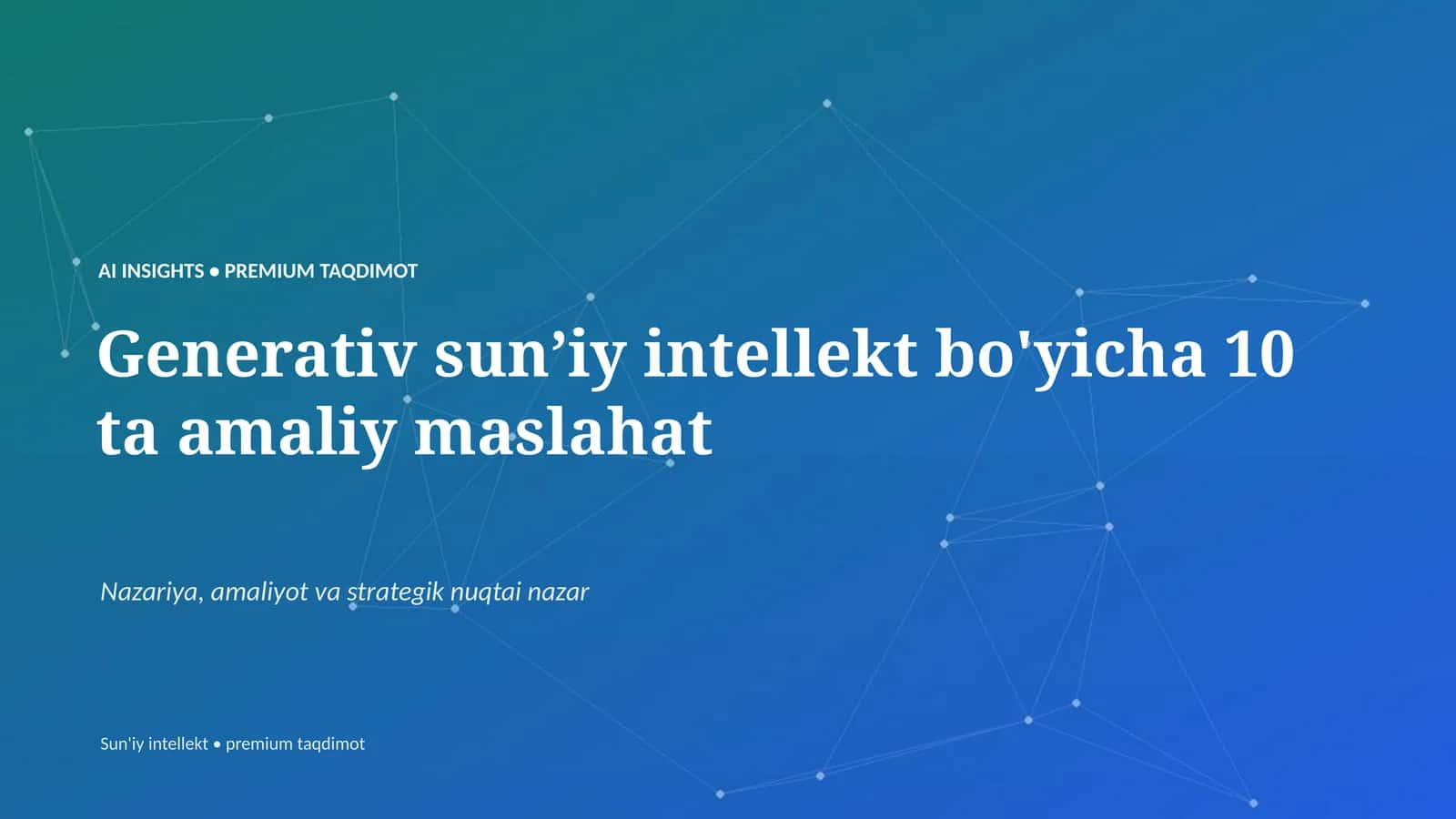 Generativ sunʼiy intellekt bo'yicha 10 ta amaliy maslahat 1