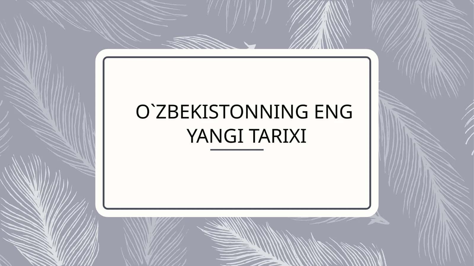 O`ZBEKISTONNING ENGYANGI TARIXI 1