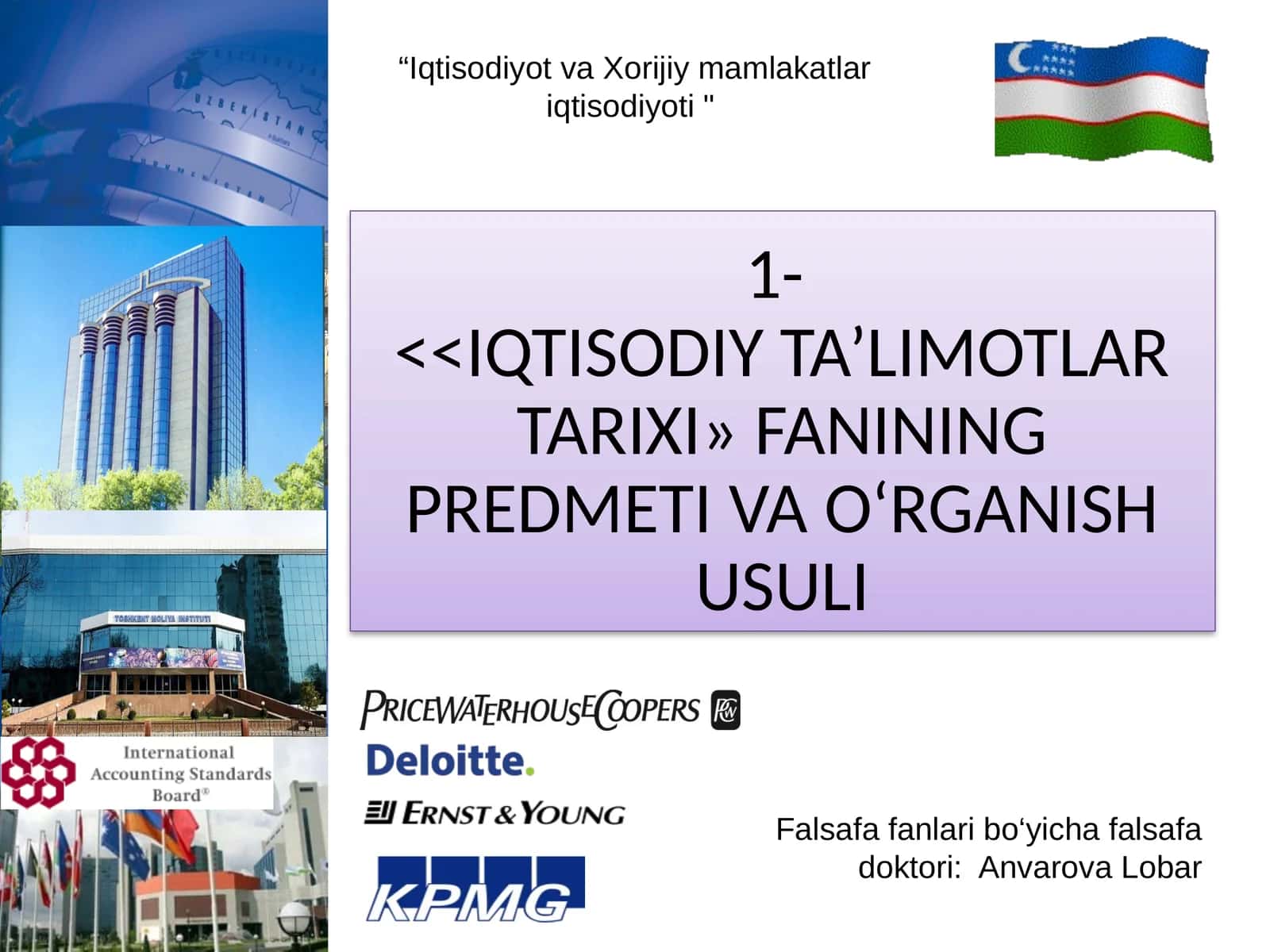 IQTISODIY TA’LIMOTLAR TARIXI» FANINING PREDMETI VA O‘RGANISH USULI 1