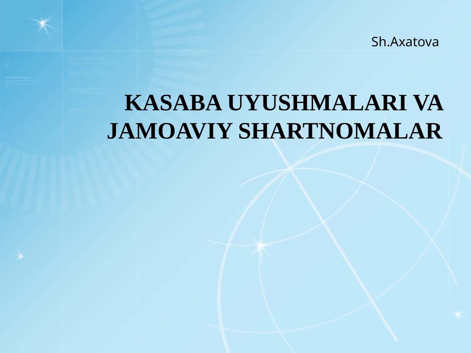 KASABA UYUSHMALARI VA JAMOAVIY SHARTNOMALAR 1