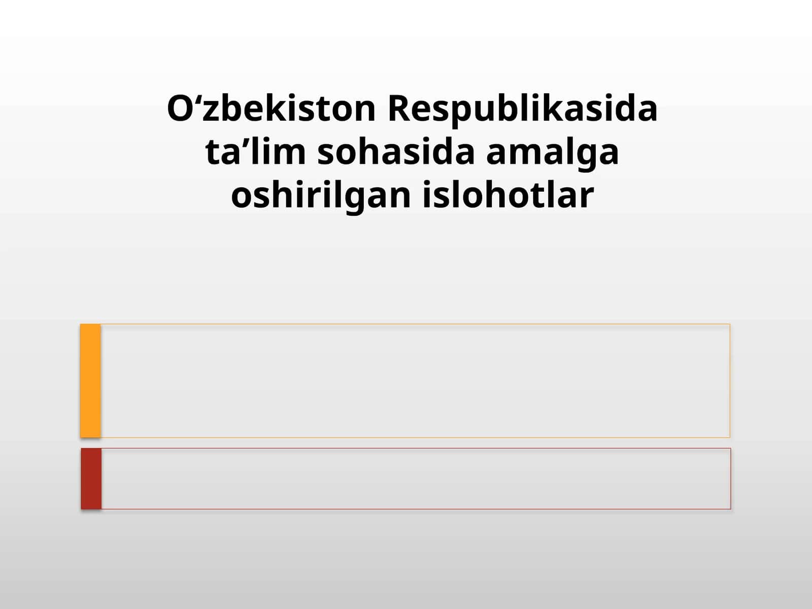 O‘zbеkistоn Rеspublikаsidа tа’lim sоhаsidа аmаlgа оshirilgаn islоhоtlаr 1