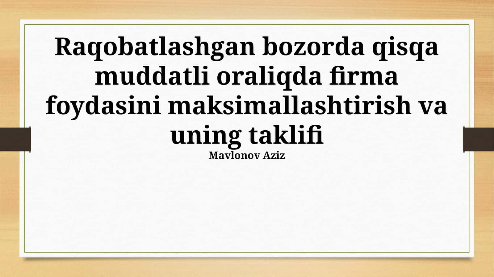 Bozor taklifi va foydaning maksimal darajaga yetkazilishi 1