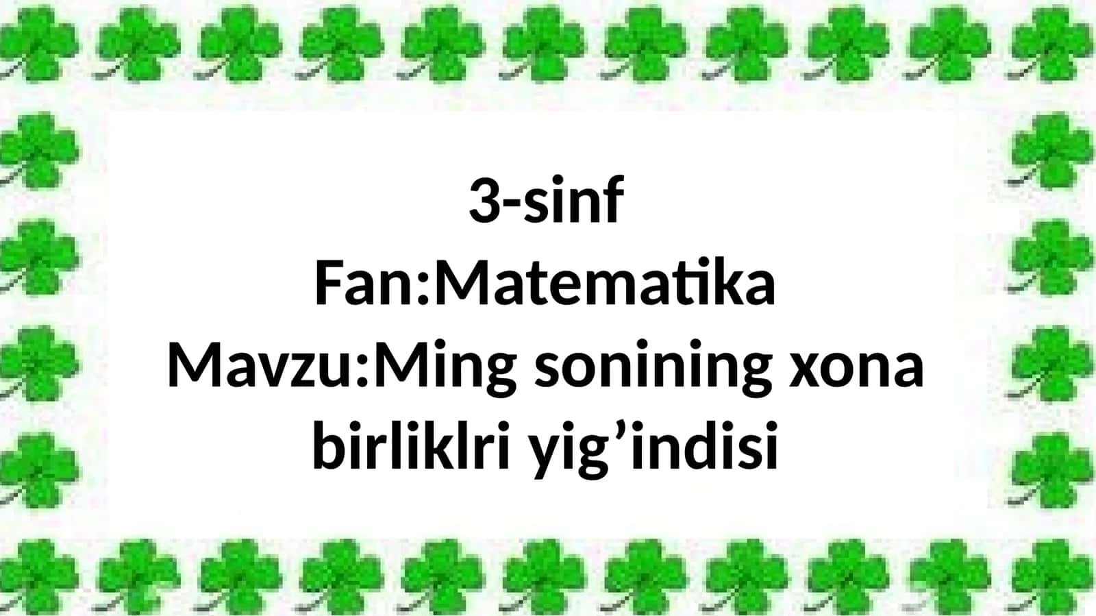 3-sinf Matematika Ming sonining xona birliklri yig'indisi taqdimot 1