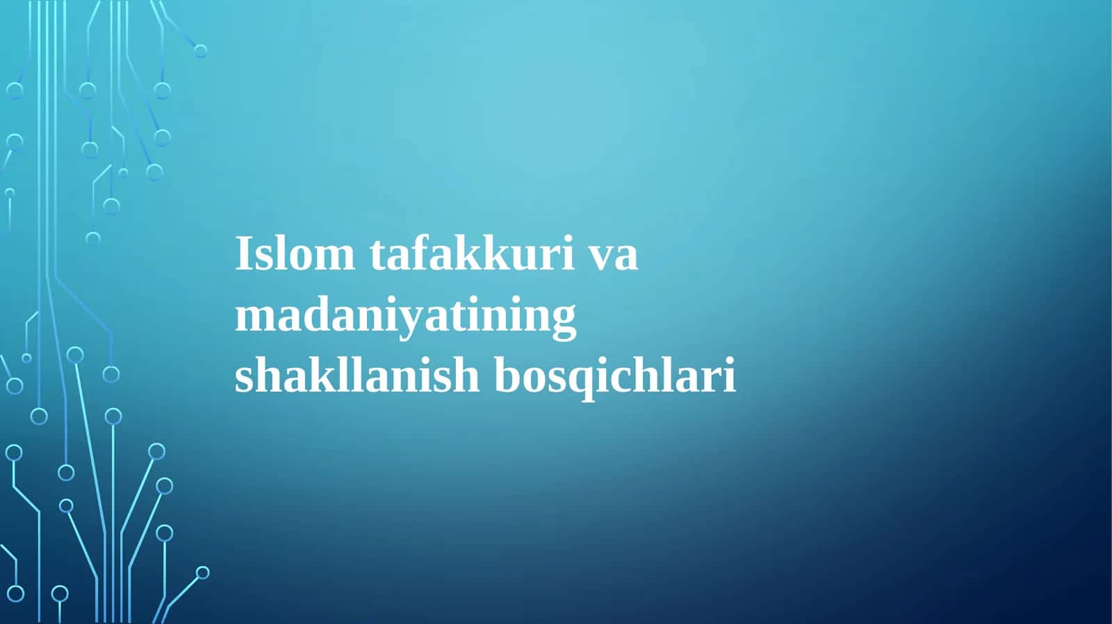 Islom tafakkuri va madaniyatining shakllanish bosqichlari 1
