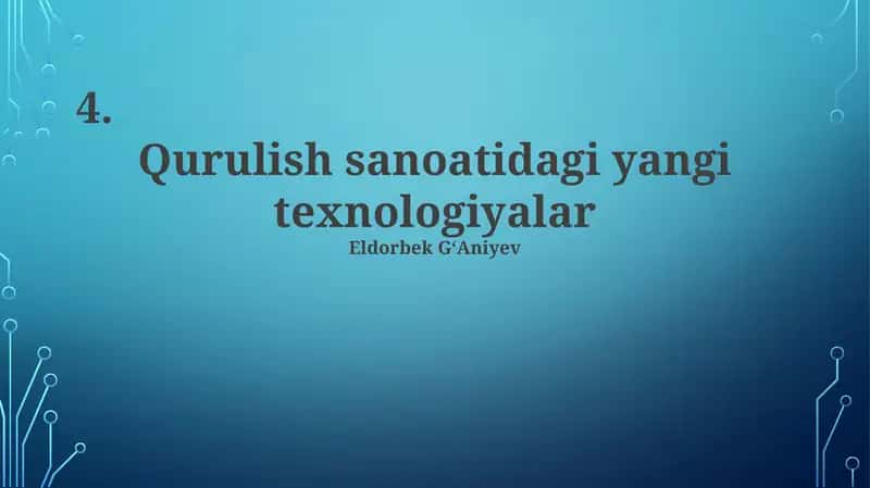 Qurulish sanoatidagi yangi texnologiyalar 1