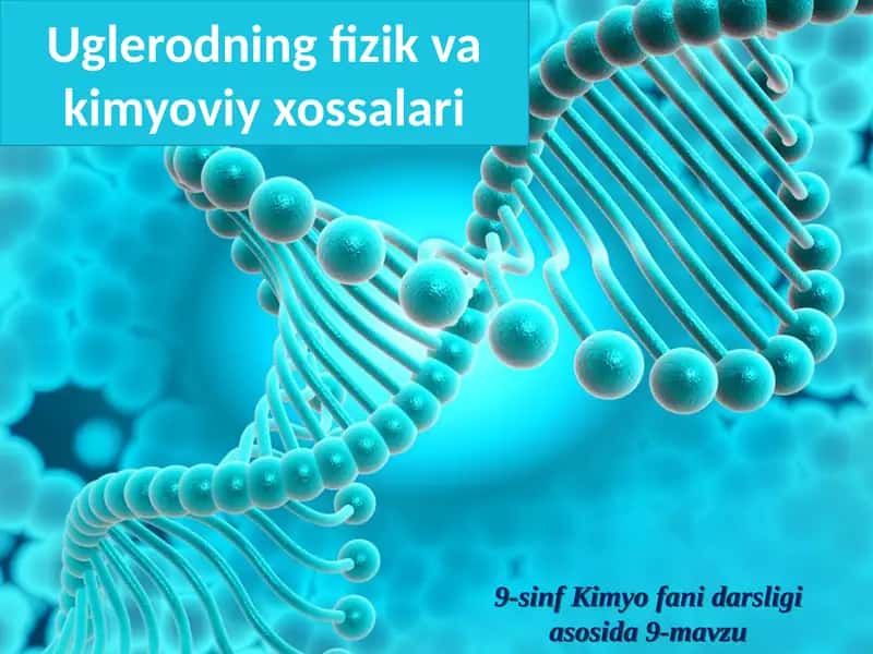 Uglerodning fizika va kimyoviy xossalari 1