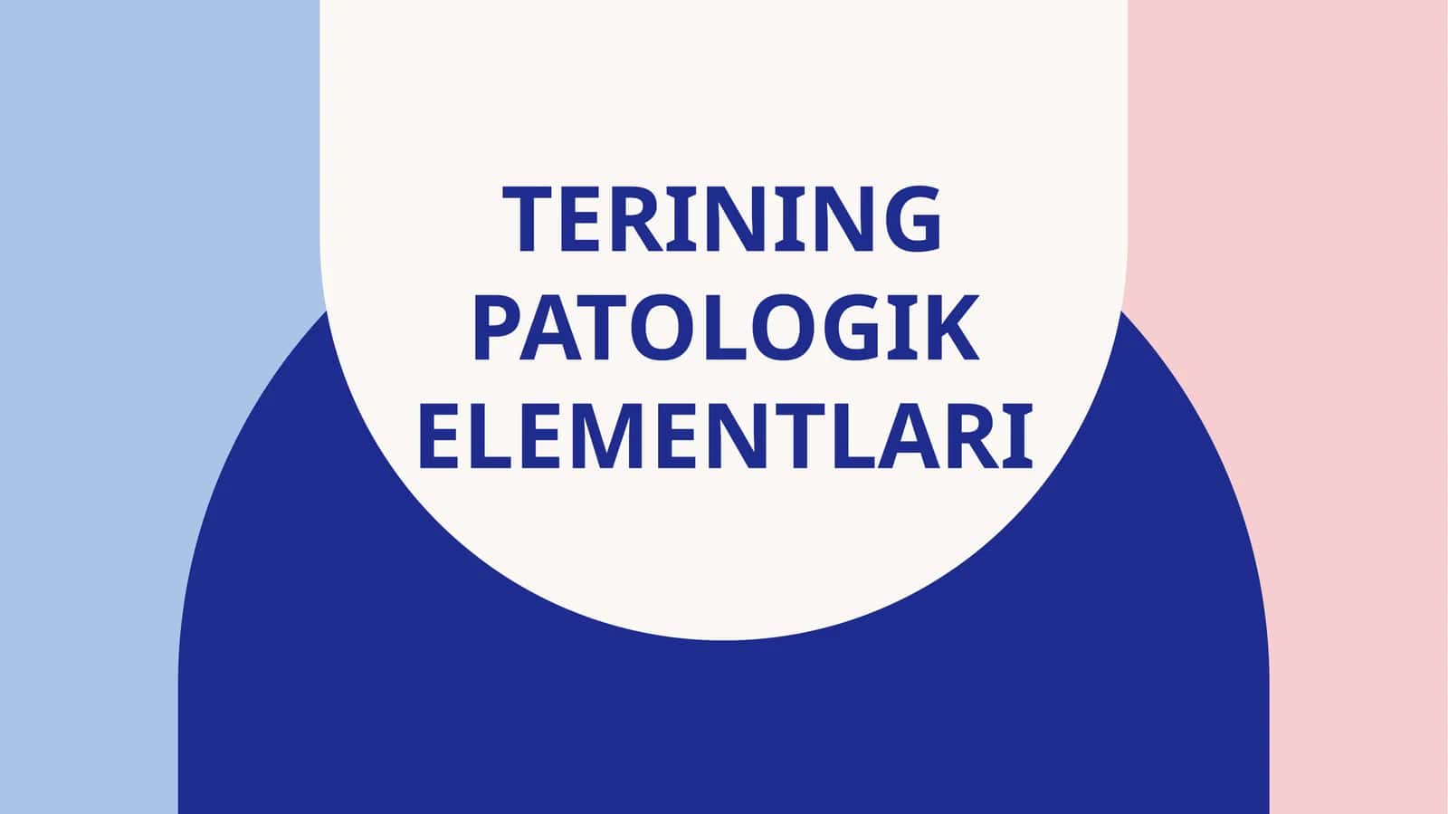 Terining patologik elementlari 1