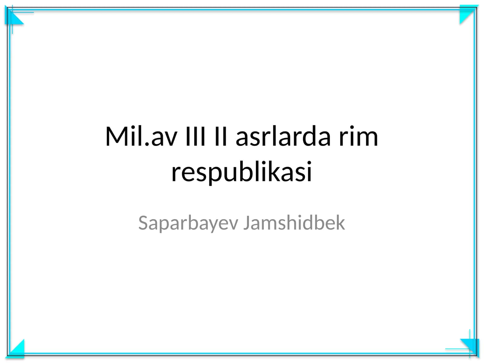 Mil.av III II asrlarda rim respublikasi 1