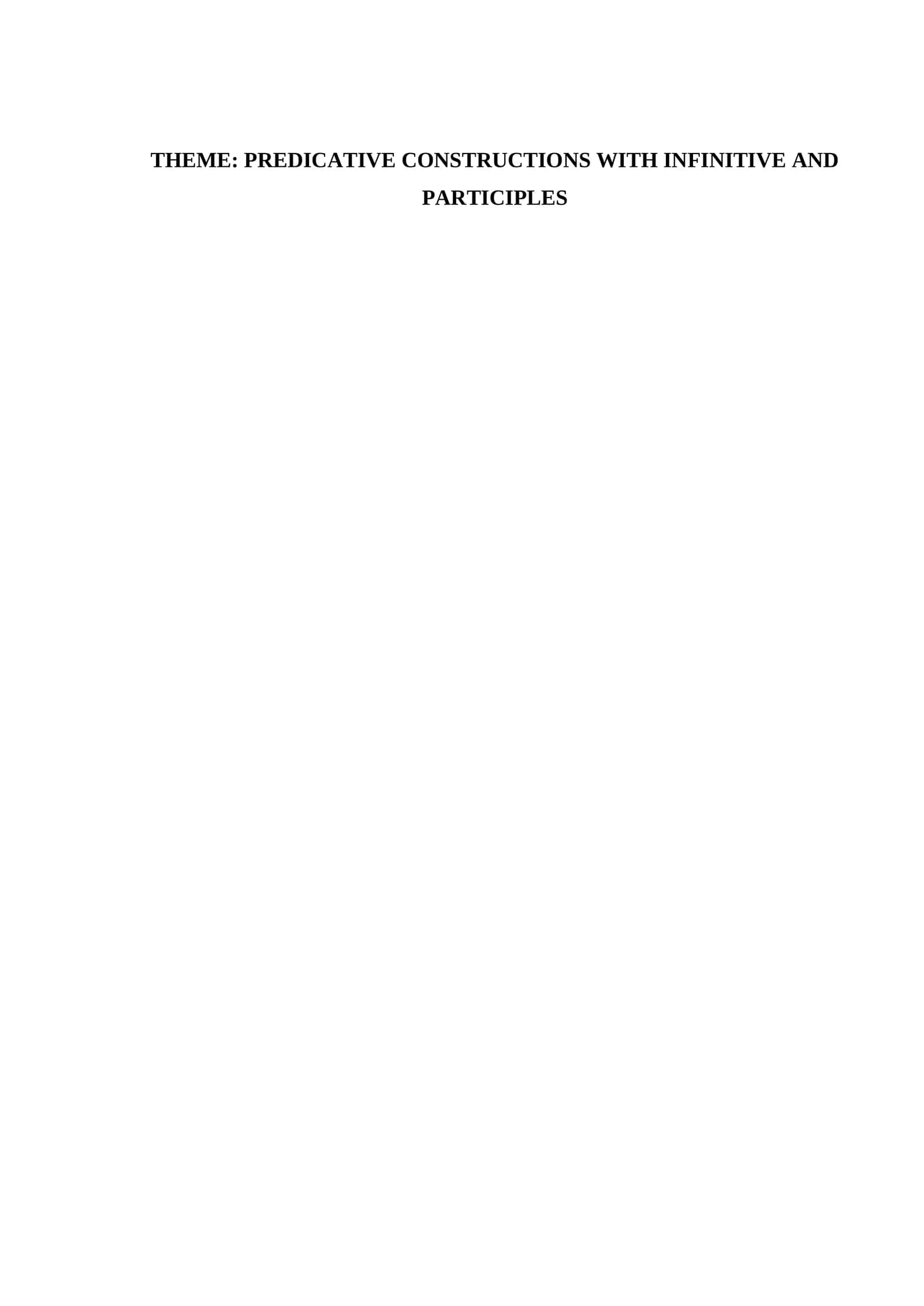 Predicative Constructions with Infinitive and Participles 1