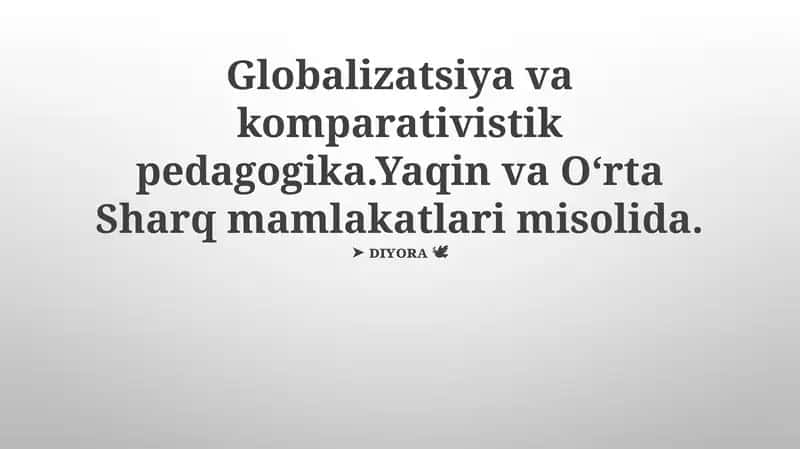 Globalizatsiya va komparativistik pedagogika 1
