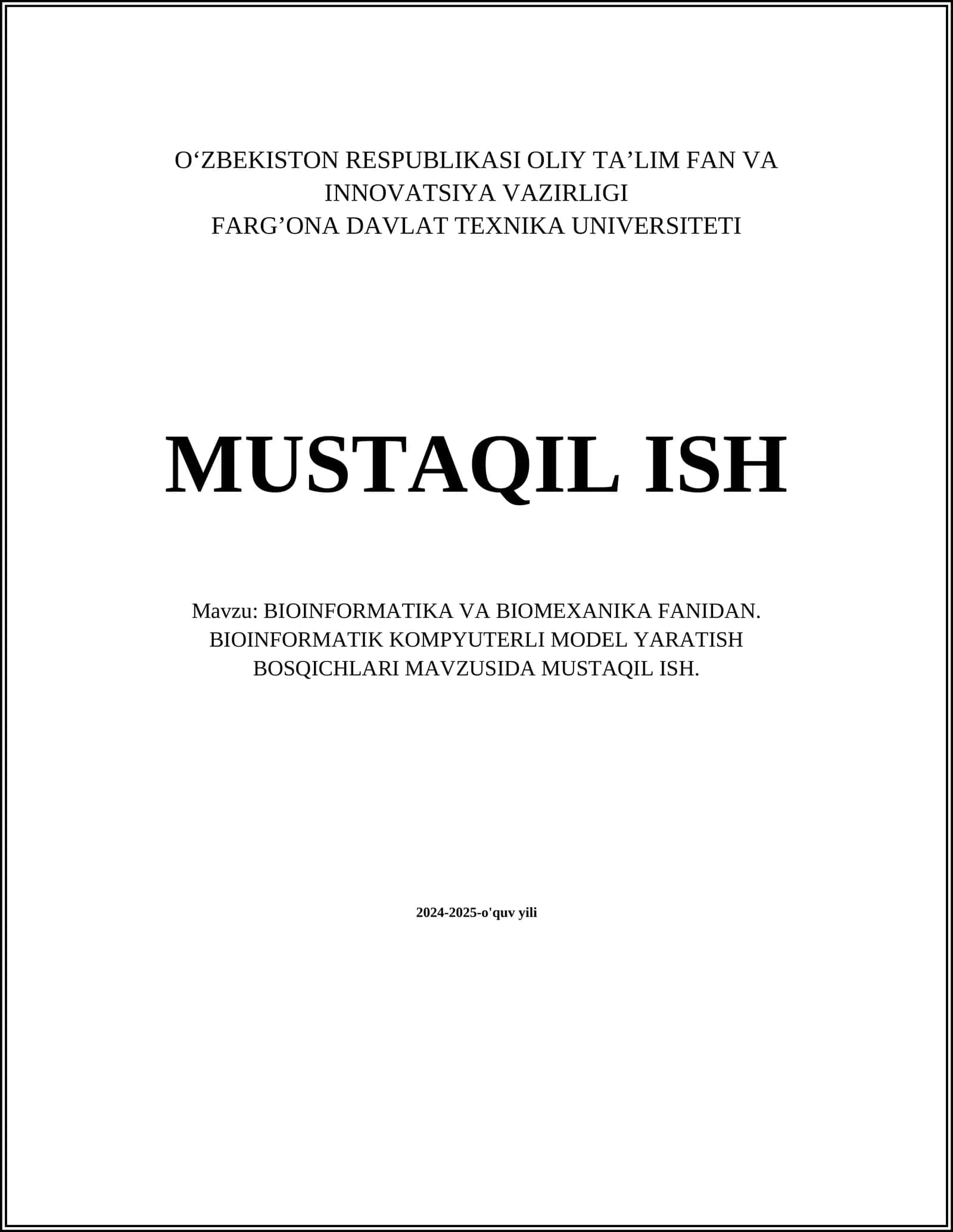 BIOINFORMATIKA VA BIOMEXANIKA FANIDAN. BIOINFORMATIK KOMPYUTERLI MODEL YARATISH BOSQICHLARI MAVZUSIDA MUSTAQIL ISH 1