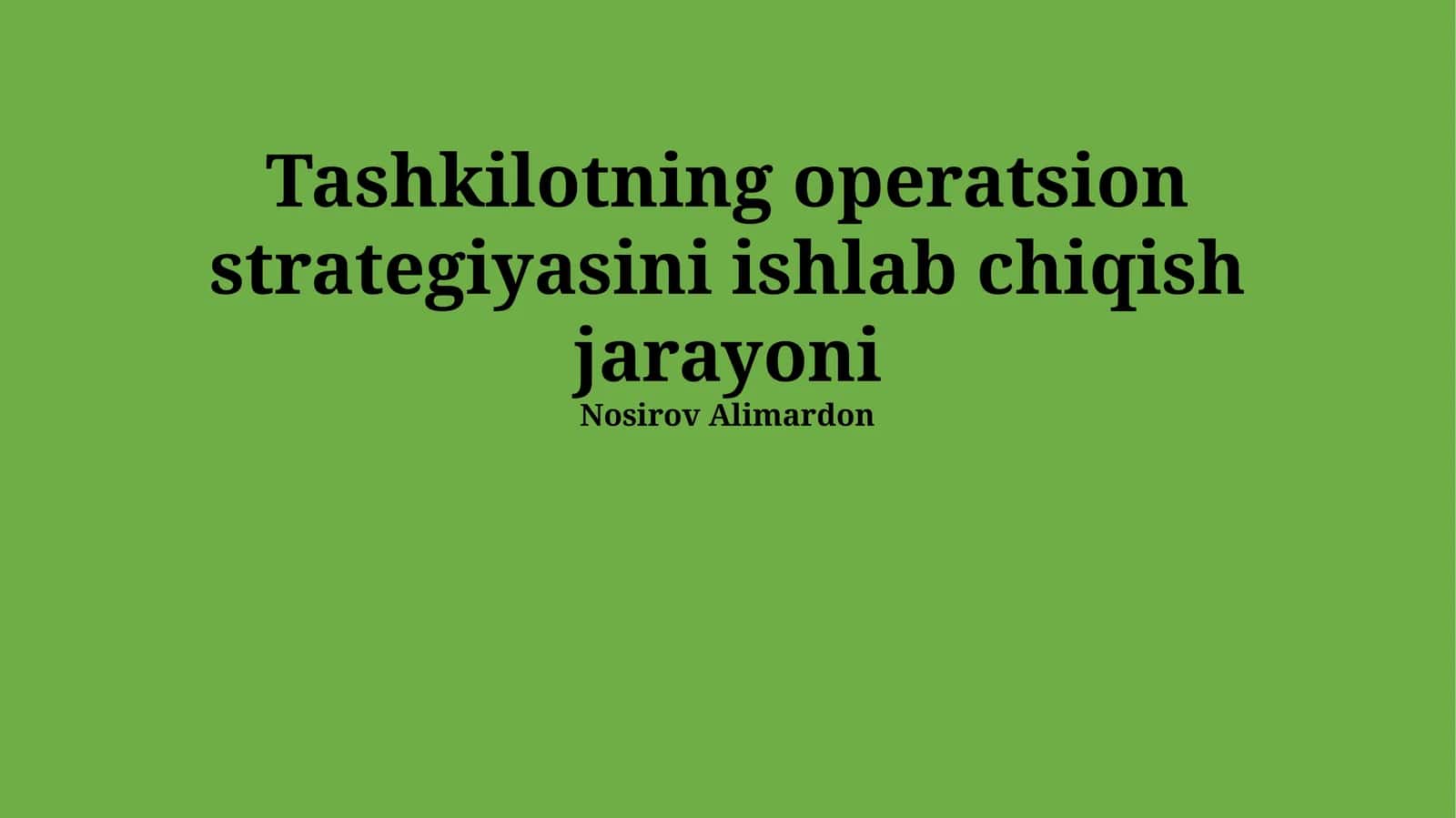 Tashkilotning operatsion strategiyasini ishlab chiqish jarayoni 1
