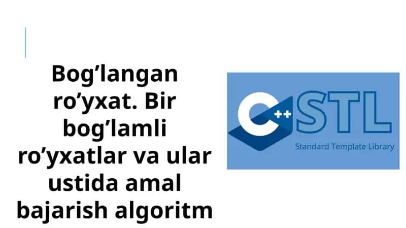 Bog’langan ro’yxat. Bir bog’lamli ro’yxatlar va ular ustida amal bajarish algoritm 1