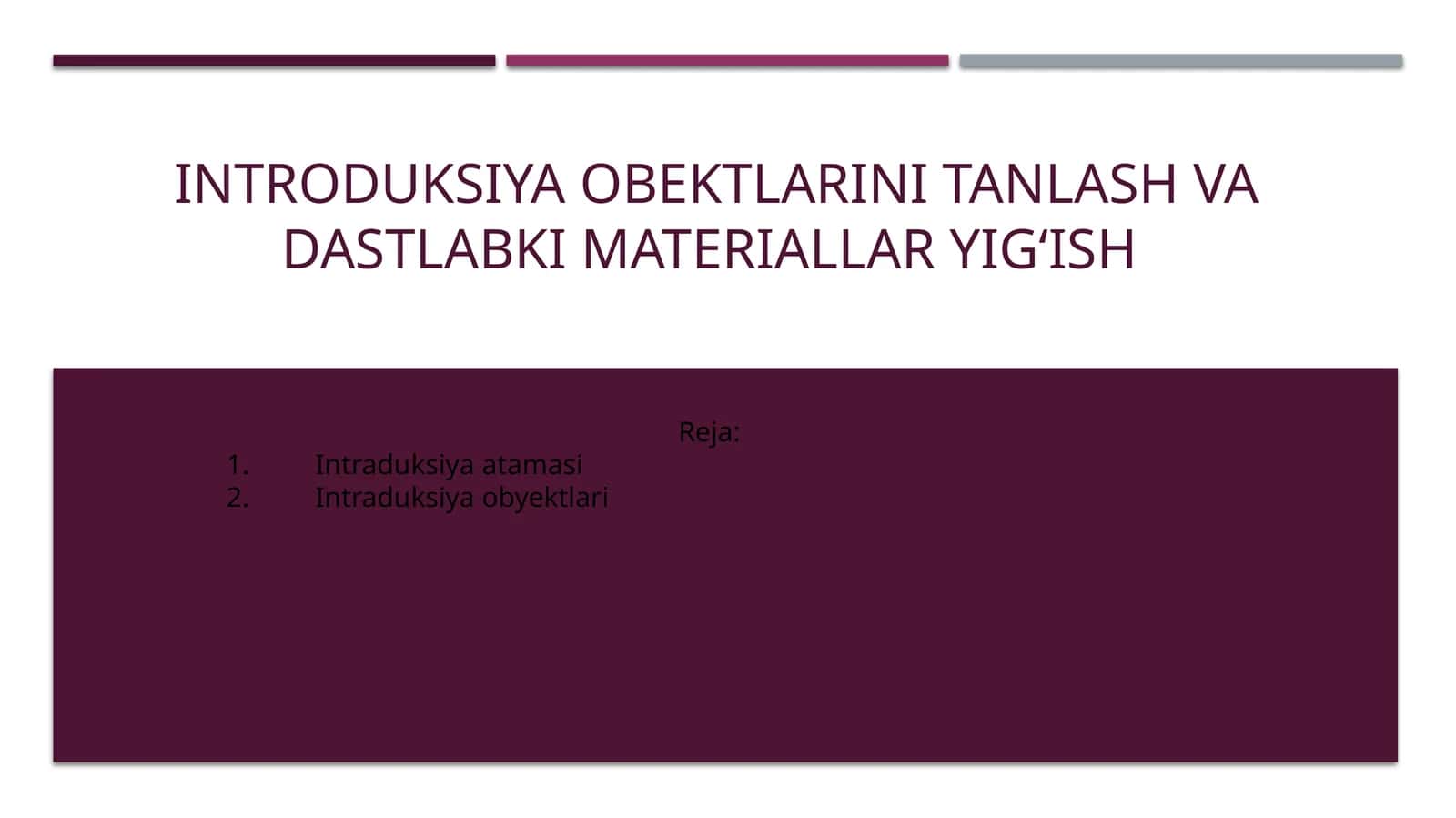 Introduksiya obektlarini tanlash va dastlabki materiallar yigʻish 1