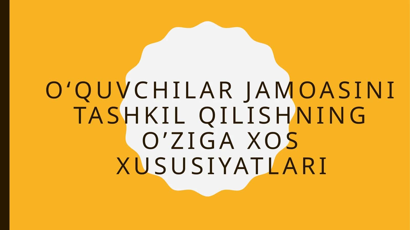 O‘quvchilar jamoasini tashkil qilishning o’ziga xos xususiyatlari 1
